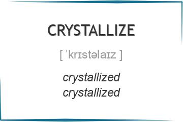 crystallize 3 формы глагола