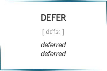 defer 3 формы глагола, примеры употребления, спряжение во временных формах