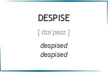 despise 3 формы глагола