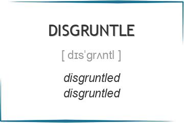 disgruntle 3 формы глагола