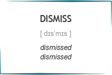 dismiss 3 формы глагола