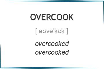 overcook 3 формы глагола