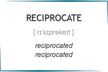 reciprocate 3 формы глагола