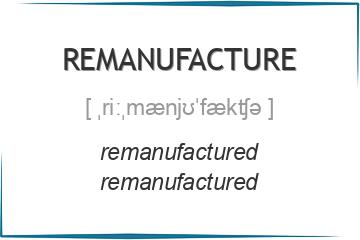 remanufacture 3 формы глагола