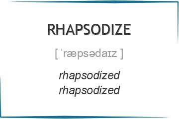 rhapsodize 3 формы глагола