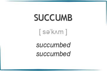 succumb 3 формы глагола