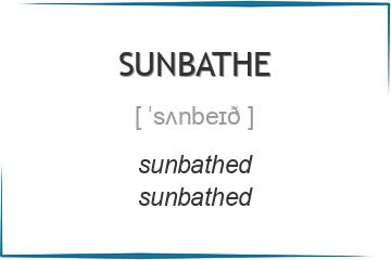 sunbathe 3 формы глагола