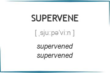 supervene 3 формы глагола