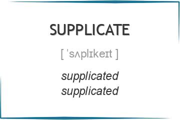 supplicate 3 формы глагола