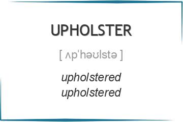 upholster 3 формы глагола